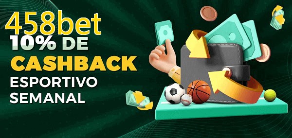 10% de bônus de cashback na 458bet